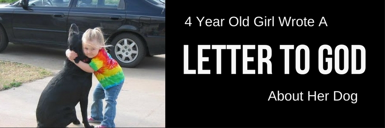 4 Year Old Girl Wrote A Letter To God – For Her Dog